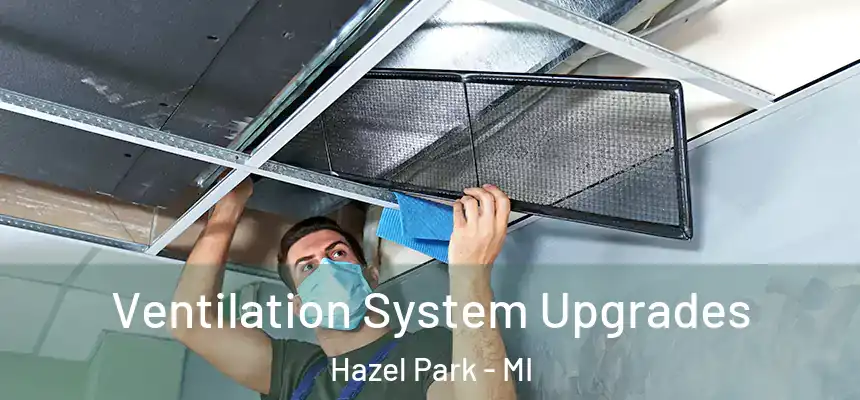  Ventilation System Upgrades Hazel Park - MI